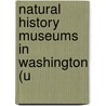 Natural History Museums In Washington (U by Unknown