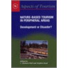 Nature-Based Tourism In Peripheral Areas door Stephen Boyd