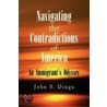 Navigating The Contradictions Of America by John S. Dinga