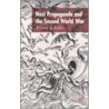 Nazi Propaganda and the Second World War door Aristotle Kallis