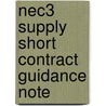Nec3 Supply Short Contract Guidance Note door Onbekend