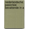 Nederlandsche Pasicrisie Bevattende In A door . Anonymous