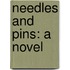 Needles And Pins: A Novel