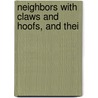 Neighbors With Claws And Hoofs, And Thei door James Johonnot