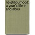 Neighbourhood: A Year's Life In And Abou