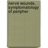 Nerve Wounds, Symptomatology Of Peripher door Jules Tinel