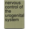 Nervous Control of the Urogenital System door Maggi Maggi