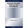 Network Security Policies and Procedures door Douglas W. Frye