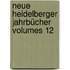 Neue Heidelberger Jahrbücher Volumes 12