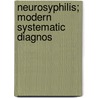 Neurosyphilis; Modern Systematic Diagnos door Harry Caesar Solomin