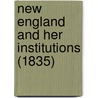 New England And Her Institutions (1835) door Onbekend