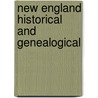 New England Historical And Genealogical door Onbekend