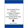 New England Town Law V2: A Digest Of Sta door Onbekend
