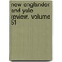 New Englander And Yale Review, Volume 51