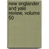 New Englander and Yale Review, Volume 50