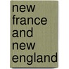 New France And New England door Onbekend