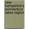 New Hampshire's Connecticut Lakes Region door Donna Jordan