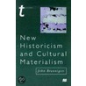 New Historicism And Cultural Materialism by John Brannigan