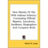 New History Of The 99th Indiana Infantry door Onbekend