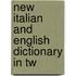 New Italian And English Dictionary In Tw