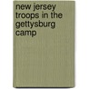 New Jersey Troops In The Gettysburg Camp door Samuel Toombs