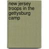 New Jersey Troops In The Gettysburg Camp door Onbekend