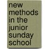 New Methods In The Junior Sunday School