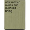 New Mexico Mines And Minerals ...: Being door Fayette Alexander Jones
