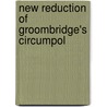 New Reduction Of Groombridge's Circumpol door Stephen Groombridge