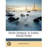 New Songs: A Lyric Selection door Onbekend