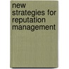 New Strategies for Reputation Management door Andrew Griffin
