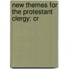 New Themes For The Protestant Clergy: Cr door Stephen Colwell