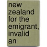 New Zealand For The Emigrant, Invalid An door John Murray Moore