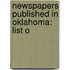 Newspapers Published In Oklahoma: List O