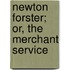Newton Forster; Or, The Merchant Service