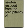 Newton Rescued From The Precipitancy Of door William Peters