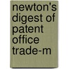 Newton's Digest Of Patent Office Trade-M door James T. Newton