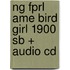 Ng Fprl Ame Bird Girl 1900 Sb + Audio Cd