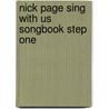 Nick Page Sing With Us Songbook Step One door Onbekend