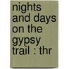 Nights And Days On The Gypsy Trail : Thr door Irving Brown