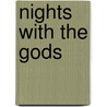Nights With The Gods by Unknown