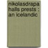 Nikolasdrapa Halls Prests : An Icelandic