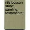 Nils Bosson Sture: Samling. Testamentet. by Carl Georg Starbaeck
