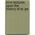 Nine Lectures Upon The History Of St. Pe