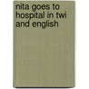 Nita Goes To Hospital In Twi And English door Thando McLaren