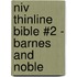 Niv Thinline Bible #2 - Barnes And Noble