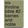 Niv Thinline Bible #2 - Barnes And Noble by Zondervan