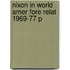 Nixon In World Amer Fore Relat 1969-77 P