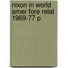 Nixon In World Amer Fore Relat 1969-77 P door Logevall