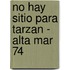 No Hay Sitio Para Tarzan - Alta Mar 74